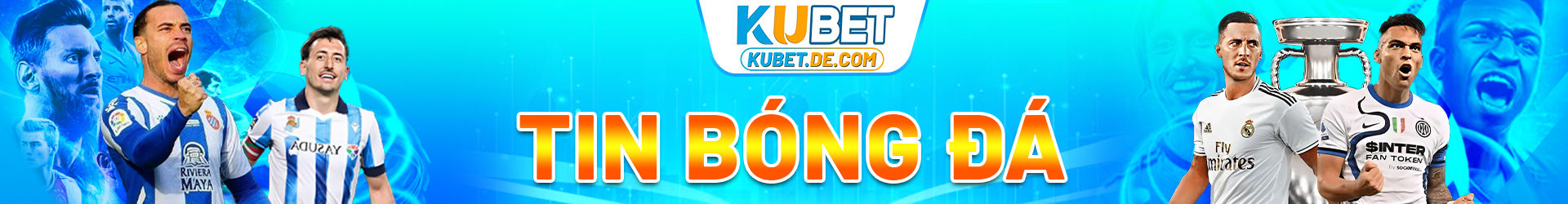 Tin tức bóng đá Kubet
